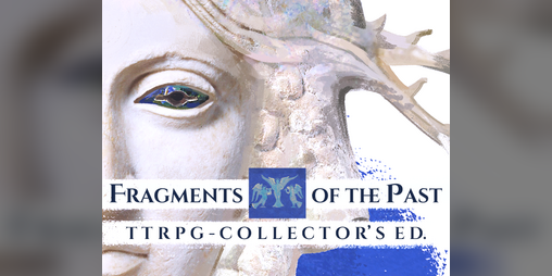 Cover image for Fragments of the Past - The Roleplaying Game - Collector's Edition