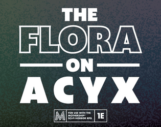 The Flora on Acyx   - Help the settlers of the jungle moon Acyx from an invading flora by delivering an experimental herbicide. 