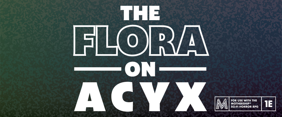 The Flora on Acyx