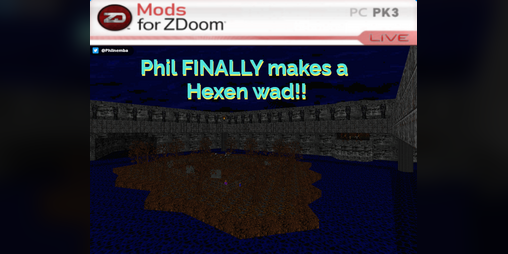 Cover image for Phil FINALLY Makes a Hexen Wad!