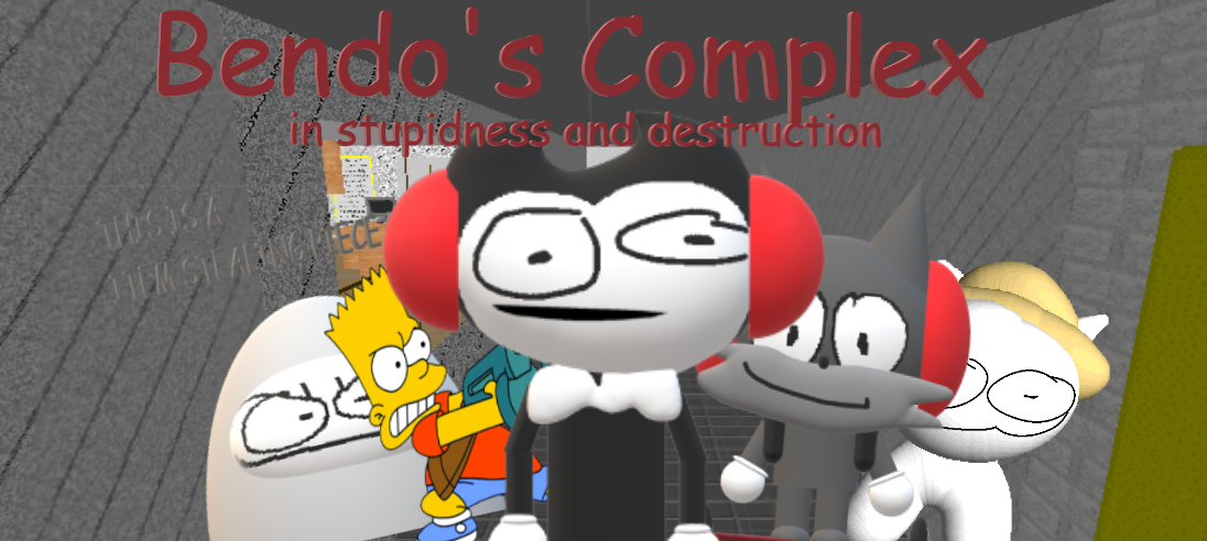 Bendo's Complex in Stupidness and Destruction