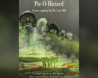 Pieohazard   - Five new shifts for Pie Lent Hill. 