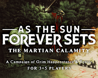 As the Sun Forever Sets - Alpha   - Victorian Terror, Betrayal & Martians 