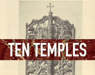 Ten Temples   - 10 Ideas for Temples for TTRPG players to visit. 