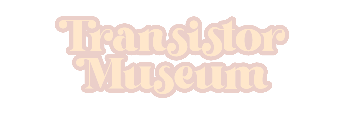 The Transistor Museum