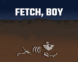 Fetch, Boy