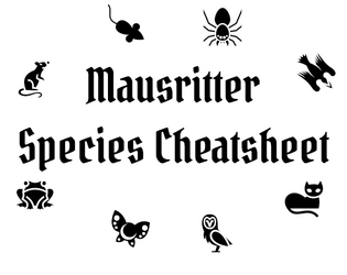 Mausritter Species Cheatsheet   - A cheatsheet / reference cards for common Mausritter species 