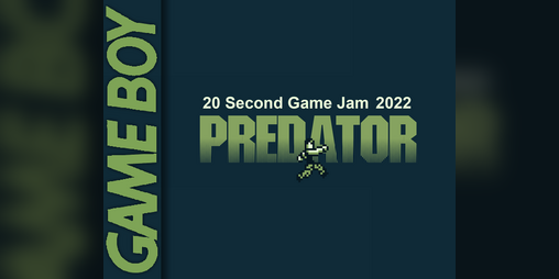 Cover image for Predator / 20 Second Game Jam 2022