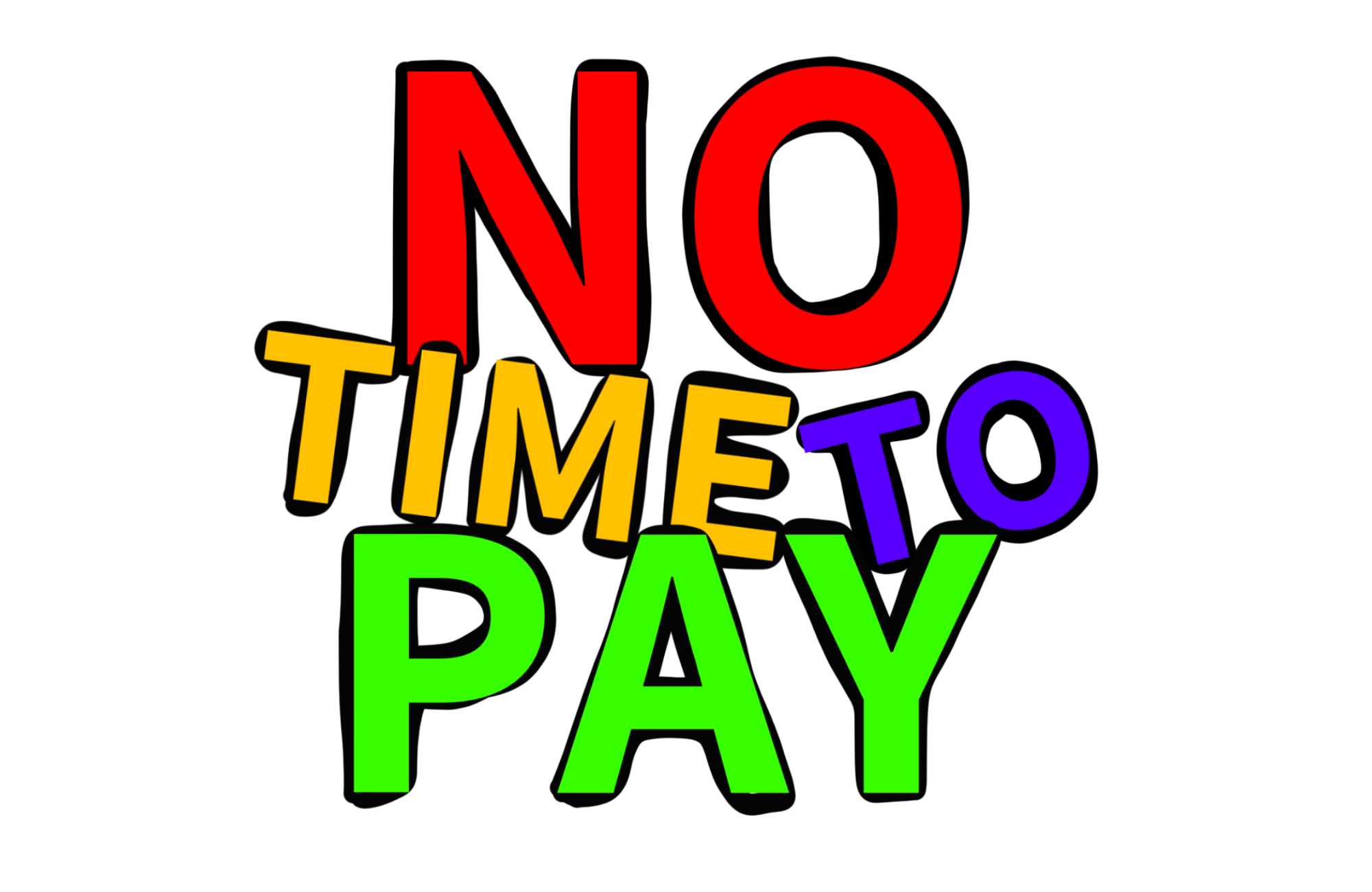 No Time To Pay