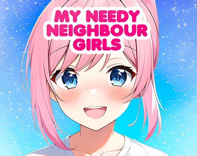 Cover image for MY NEEDY NEIGHBOUR GIRLS