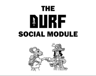 The DURF Social Module   - Additional rules for handling social interactions in DURF. 