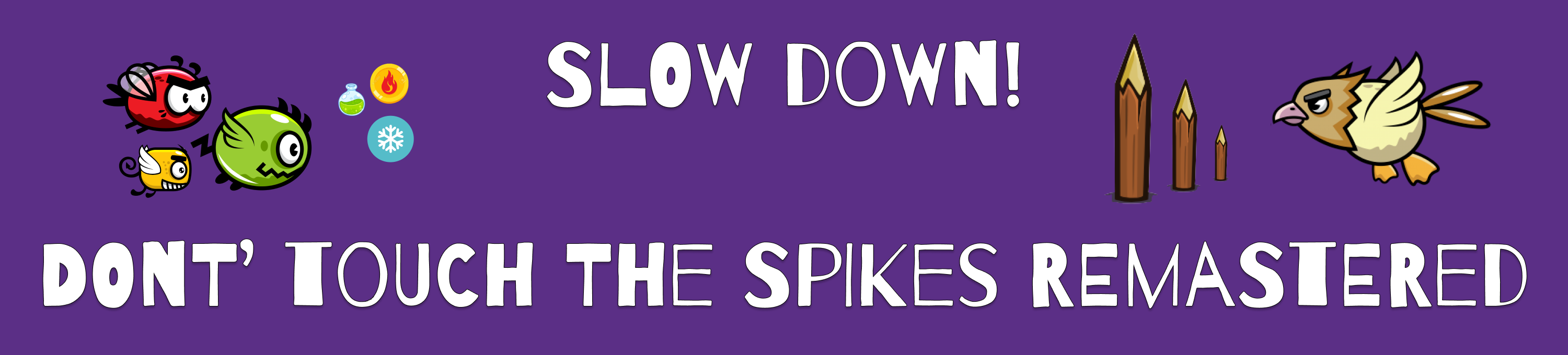 Slow down: Don't touch the spikes remastered