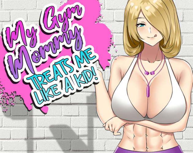 Cover image for My Gym Mommy Treats Me Like A Kid