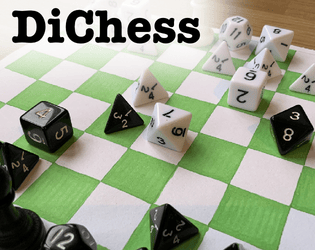 DiChess   - Chess, but the pieces are dice 