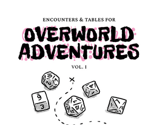 Overworld Adventures, Vol. I   - Encounters & tables for adventuring in DURF 