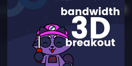 Cover image for Bandwidth 3D Breakout