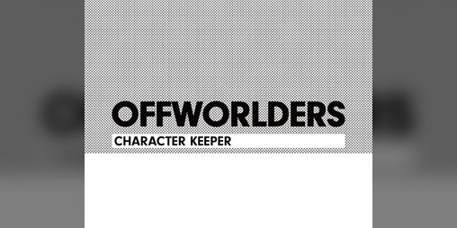 Cover image for OFFWORLDERS Character Keeper