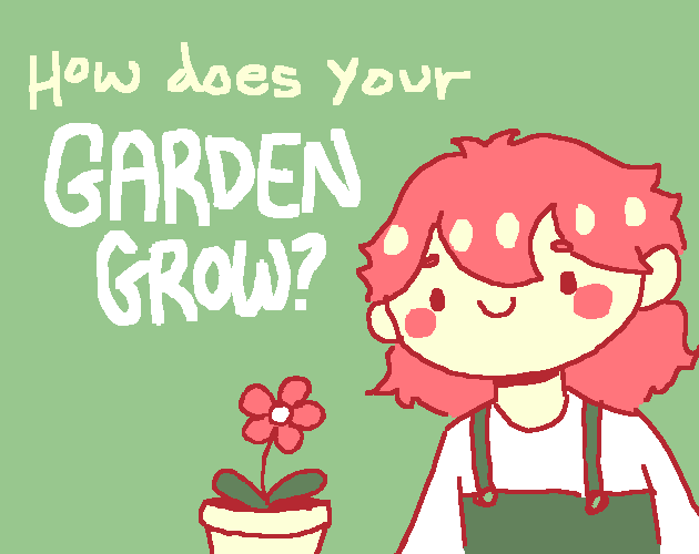 Cover image for how does your garden grow?