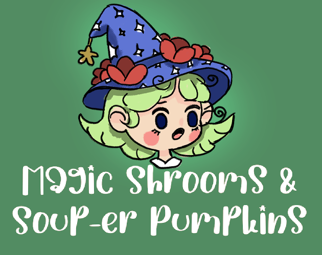 Cover image for Magic Shrooms & Soup-er Pumpkins