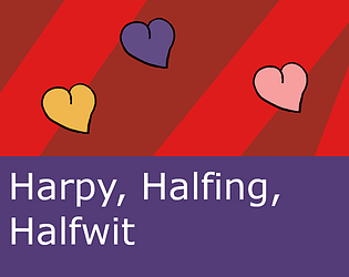 The Harpy, the Halfing, and the Halfwit