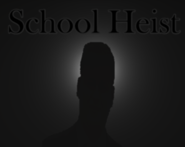 School Heist