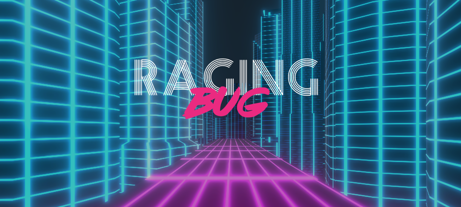 Raging Bug