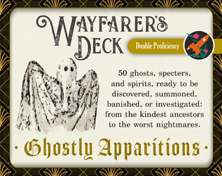 Wayfarer's Deck: Ghostly Apparitions   - 50 spirits and specters to be summoned or investigated 