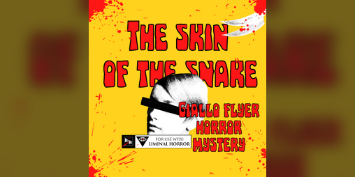 Cover image for THE SKIN OF THE SNAKE - Flyer for Liminal Horror RPG