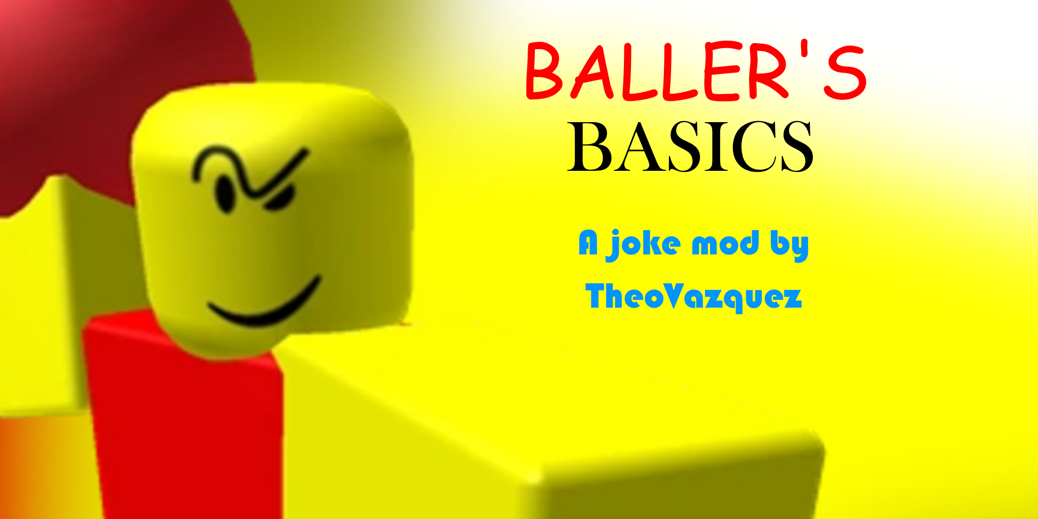 Baller's Basics in Balls (Joke mod)