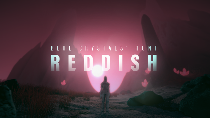 Reddish: Blue Crystals' Hunt