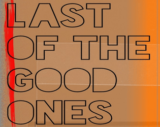 Last Of The Good Ones   - A monster fueled campaign in an underground mall 