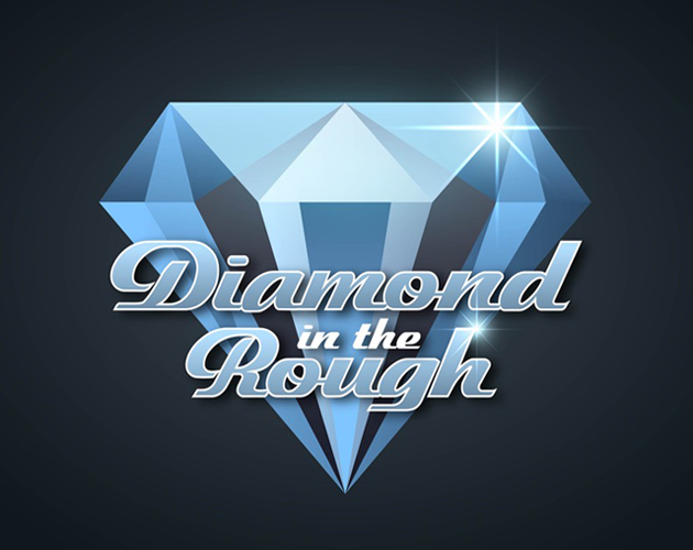 Diamond in the rough