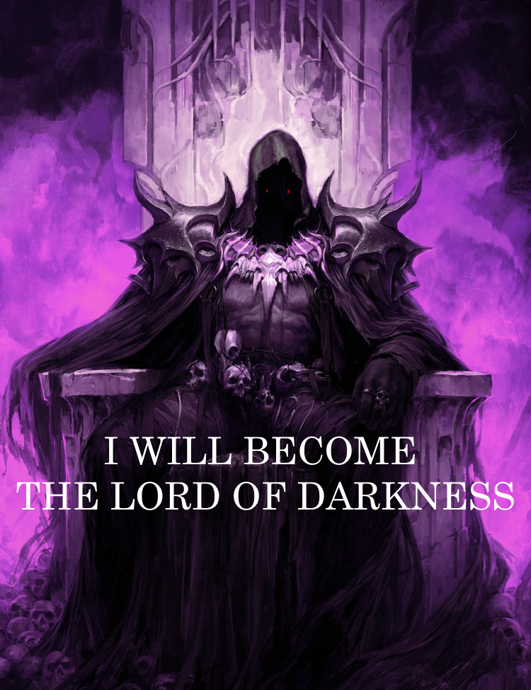 I Will Become The Lord Of Darkness