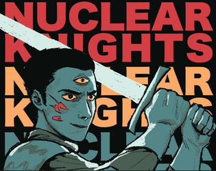 Nuclear Knights   - Post-nuclear pulp fantasy 