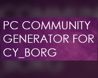 PC Community Generator for CY_BORG  