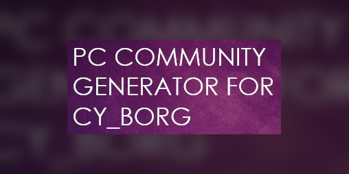 Cover image for PC Community Generator for CY_BORG