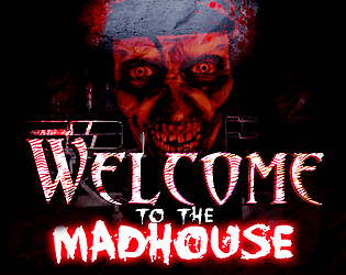 Welcome To The Madhouse