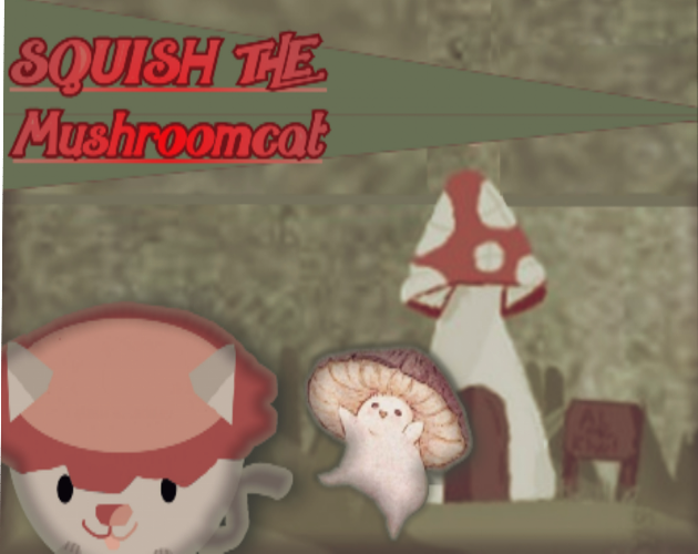 Squish The Mushroomcat