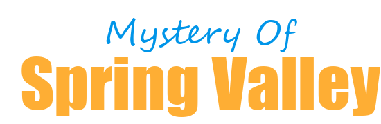 Mystery of Spring Valley