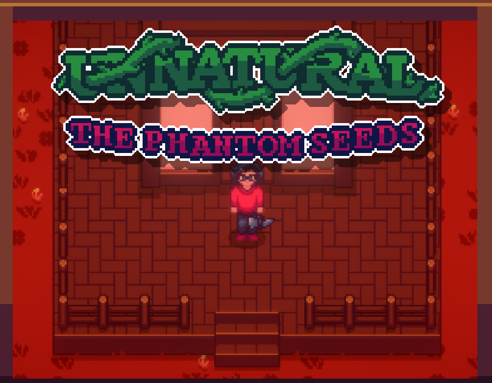Unnatural: The Phantom Seeds
