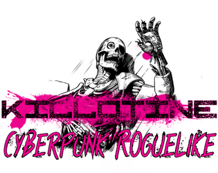 KILLOTINE   - Cyberpunk Roguelike TTRPG 