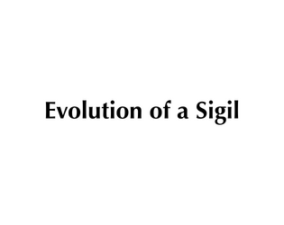 Evolution of a Sigil  