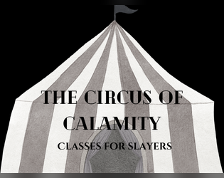 The Circus of Calamity: Classes For Slayers   - Classes for the Slayers RPG. 