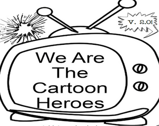 We Are The Cartoon Heroes 2nd Edition  