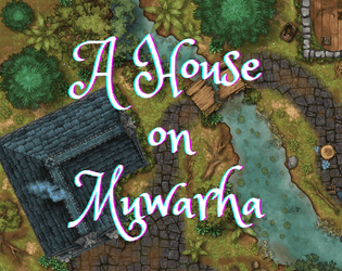 A House on Muwarha   - Forest house battle map pack for D&D, Pathfinder, or other RPGs. 