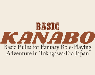 Basic Kanabo   - Fantasy Role-Playing Adventure in Tokugawa Japan. 