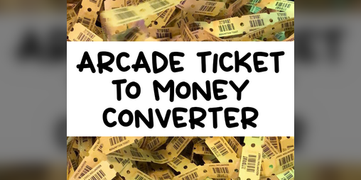 Cover image for Arcade Ticket to Money Converter