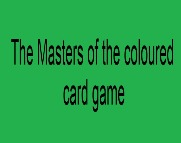 The Masters of the Coloured Card Game