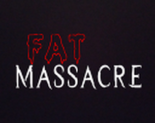 Fat Massacre