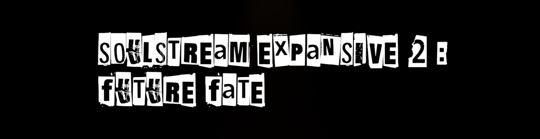 Soulstream Expansive 2 : Future Fate